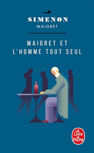 Maigret et l' homme tout seul (Ldp Simenon) von Le Livre de Poche